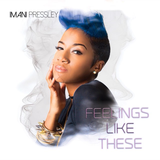 Imani Pressley - "Feelings Like These" Cover Art