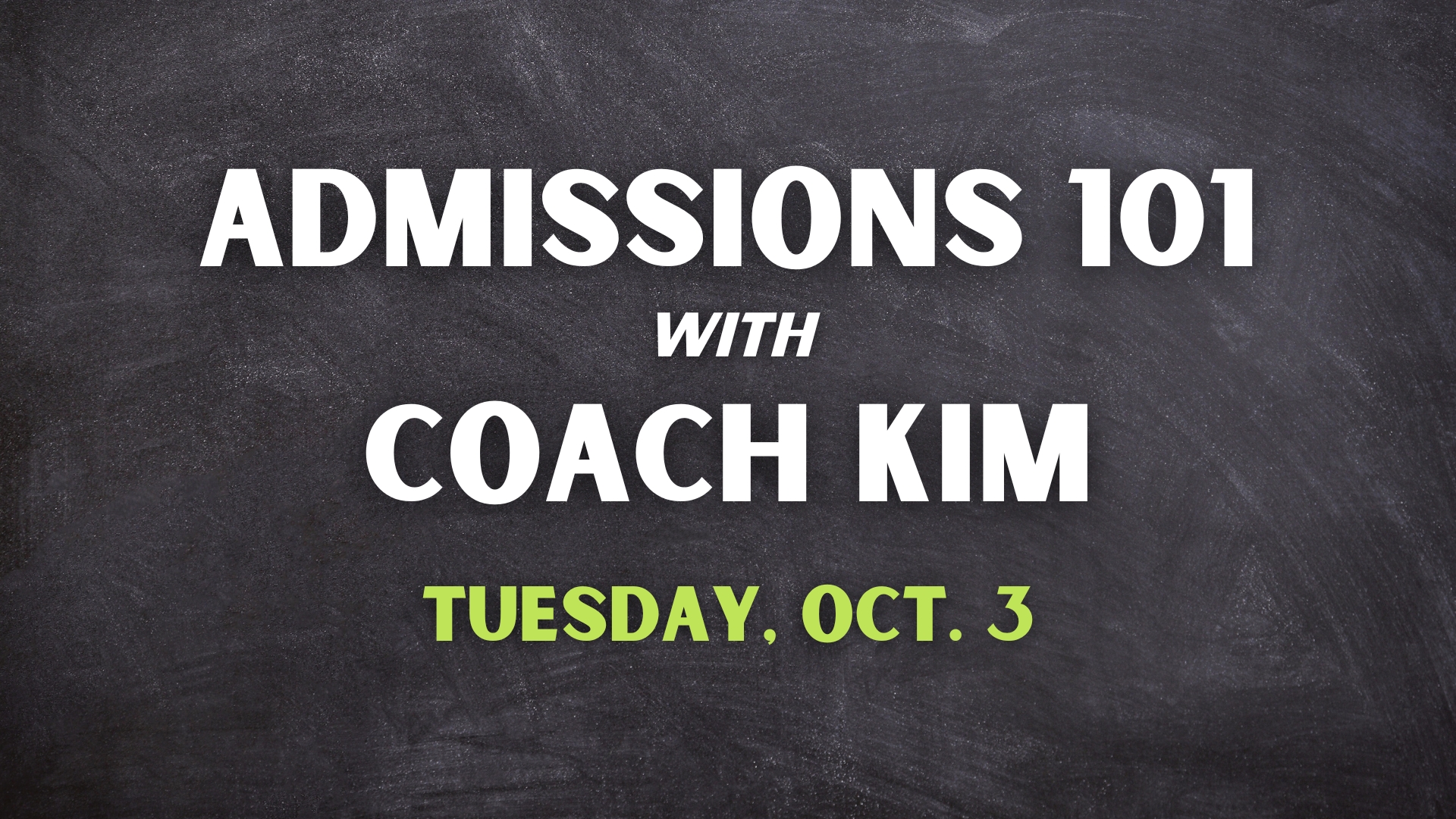 Admissions 101 with Coach Kim