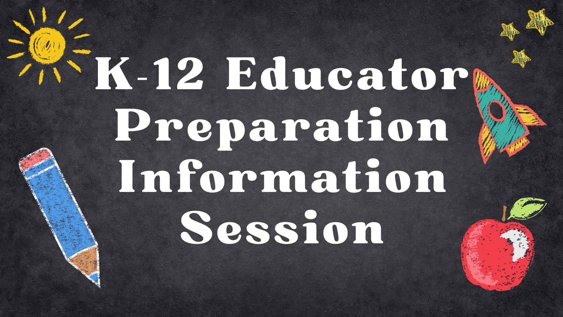 K-12 Educator Preparation Info Session
