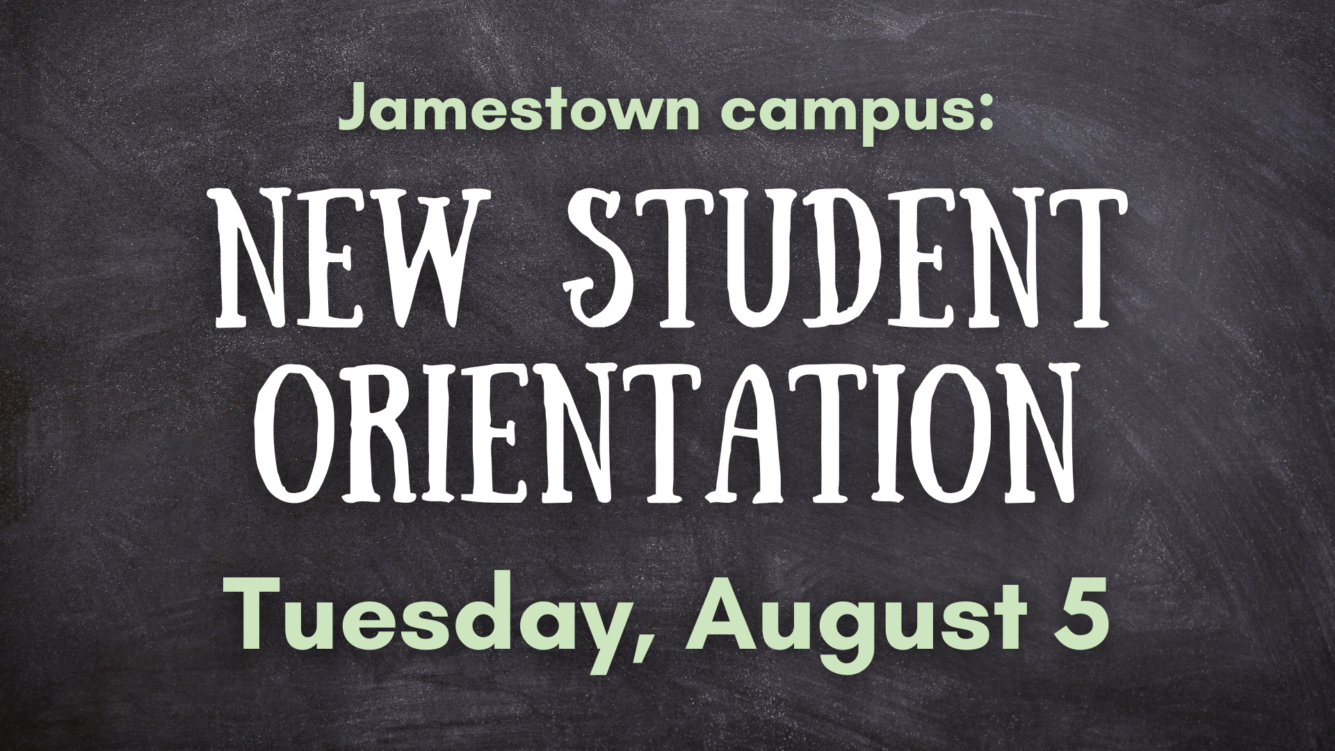New Student Orientation Jamestown Campus