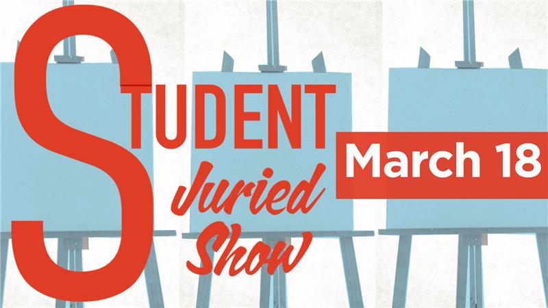 Student juried art show reception graphic