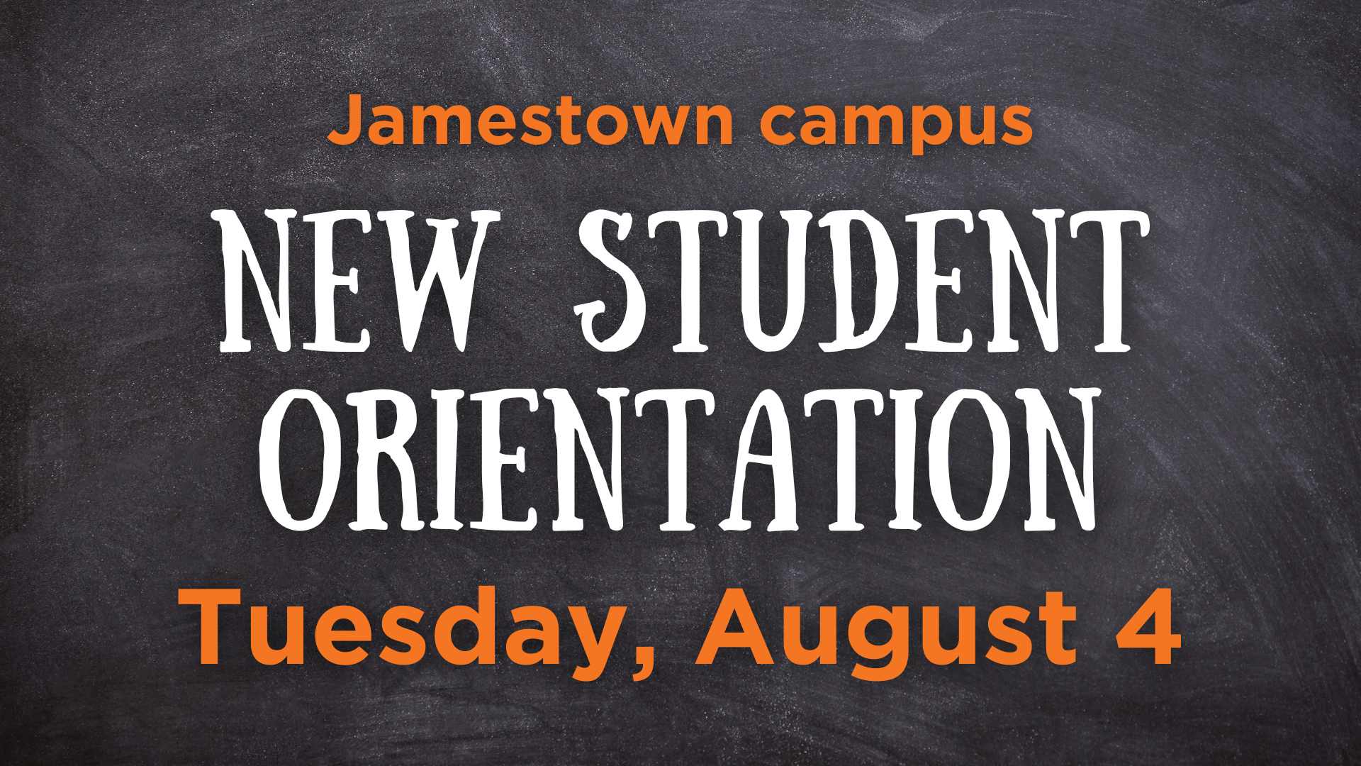 New Student Orientation Jamestown Campus